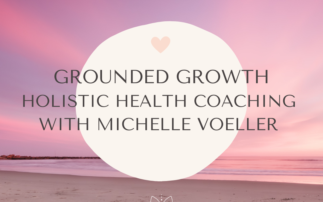 Grounded Growth Holistic Health & Spiritual Life Coaching